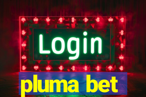 pluma bet